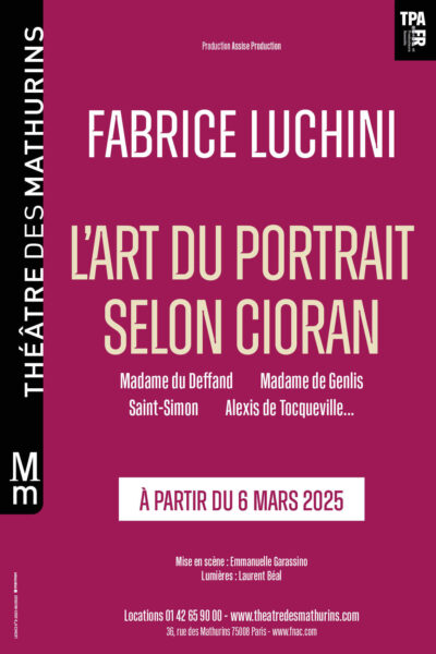 Fabrice Luchini : L’art du Portrait selon Cioran